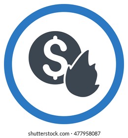 Burn Money vector bicolor rounded icon. Image style is a flat icon symbol inside a circle, smooth blue colors, white background.