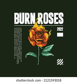 burn roses illustration in streetwear style