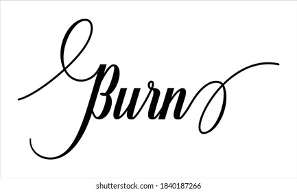 Burn Script Typography Cursive Calligraphy Black text lettering Cursive and phrases isolated on the White background for titles, words and sayings