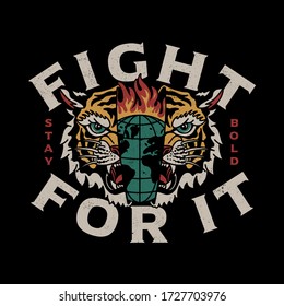 Burning Globe Inside Tiger Head Illustration with Fight For It Slogan Vector Artwork for Apparel and Other Uses