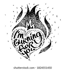 burning heart black and white vintage vector illustration on retro style. grunge image with fire passion. Flame love, lettering I m burning for you.