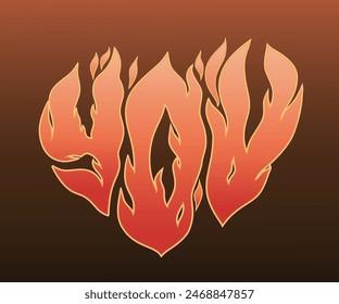 Burning heart shape with you text vector illustration. Tribal flame lettering love message. Neo sigils design for tattoo, print, card, poster, sticker, pin.