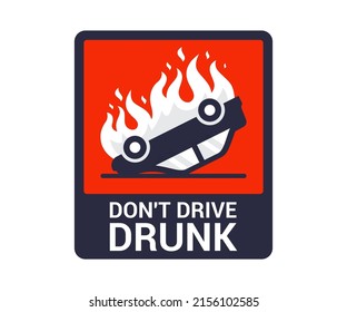 burning overturned car. Don't drive drunk poster. flat vector illustration.