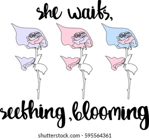 Burning roses with hand drawn calligraphy. Text - ''she waits, seething,blooming''