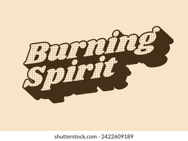 Burning spirit. Text effect design in vintage or retro style