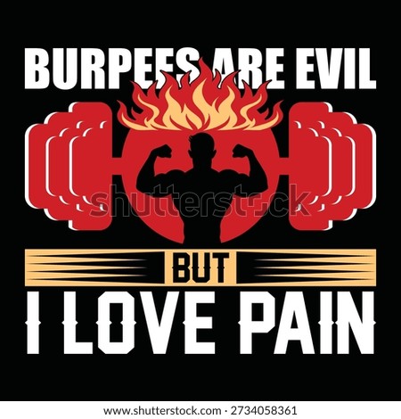 burpase are evil but i love you – Funny Gym Workout Quote T-Shirt Typography Design