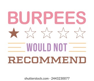 Burpees würde nicht empfehlen Workout Gym Zitat Schriftzug Rosa Typografie Kunst auf weißem Hintergrund