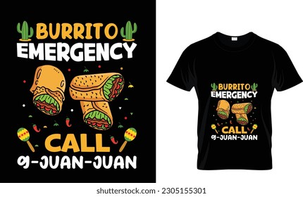 Burrito emergency call 9-juan-juan.Cinco De Mayo New T-Shirt Design Template