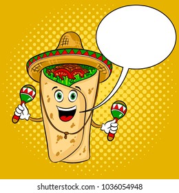 Burrito in mexican hat sombrero and maracas pop art retro vector illustration. Cartoon food character. Text bubble. Color background. Comic book style imitation.