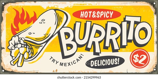 Burrito sign promo ad for Mexican fast food. Restaurant tin sign with burrito drawing. Food vector.