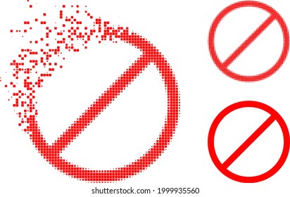 Burst pixelated forbidden pictogram with halftone version. Vector wind effect for forbidden symbol. Pixelated dispersing effect for forbidden demonstrates motion of cyberspace abstractions.