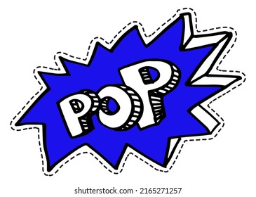 Burst or pop, explosion or boom badge or graphic lettering. Funny modern letters creative font with sketch outline. Cool message chatting. Sticker or label, isolated icon, vector in flat style