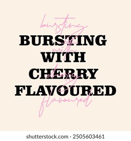 bursting with cherry illustration typography slogan for t shirt printing, tee graphic design.