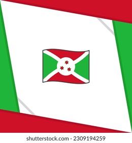 Burundi Flag Abstract Background Design Template. Burundi Independence Day Banner Social Media Post. Burundi Independence Day