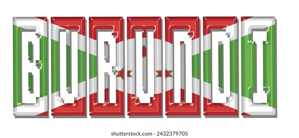 Burundi flag text font, 3D Burundi flag colorful background, Burundi flag vector illustration