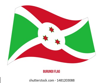 Burundi Flag Waving Vector Illustration on White Background. Burundi National Flag.