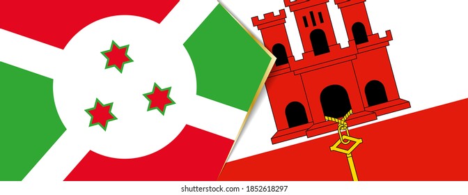Burundi and Gibraltar flags, two vector flags symbol of relationship or confrontation.