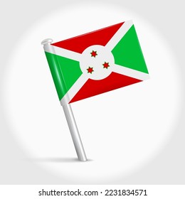 Burundi map pin flag icon. Burundian pennant map marker on a metal needle. 3D realistic vector illustration.