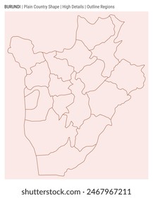 Burundi plain country map. High Details. Outline Regions style. Shape of Burundi. Vector illustration.