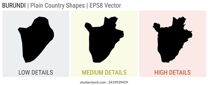 Burundi - plain country shapes. Low, medium, and high detailed maps of Burundi. EPS8 Vector illustration.