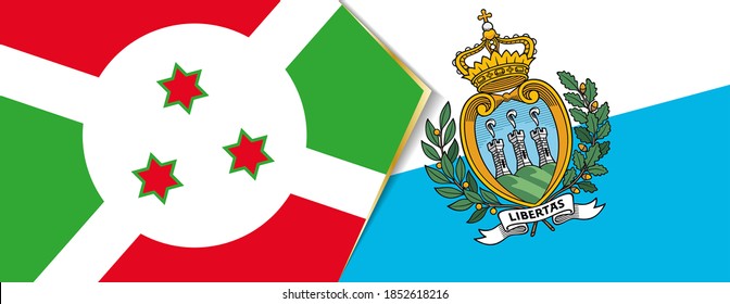 Burundi and San Marino flags, two vector flags symbol of relationship or confrontation.