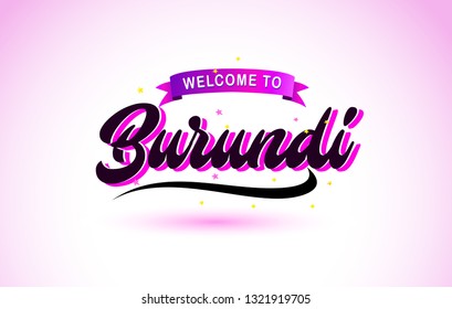 Burundi Welcome to Creative Text Handwritten Font with Purple Pink Colors Design Vector Illustration.