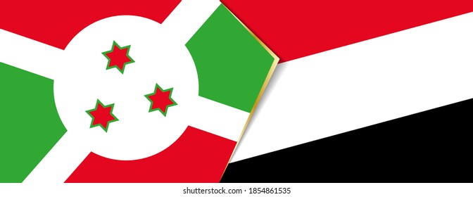 Burundi and Yemen flags, two vector flags symbol of relationship or confrontation.