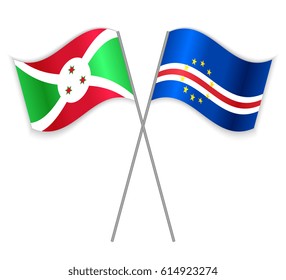 Burundian and Cabo Verdean crossed flags. Burundi combined with Cabo Verde isolated on white. Language learning, international business or travel concept.