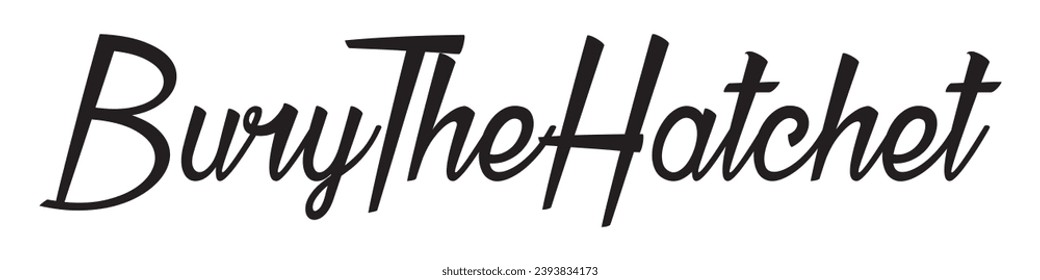 bury the hatchet text on white background.