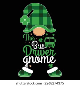 The Bus Driver Gnome T-Shirt, St. Patrick's Day Gnome Shirt, Patrick's Day Kids Shirt, School Bus Shirt Print Template