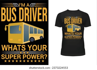 Bus driver t shirt design, Typography t shirt design, Professional t shirt design, T shirt design