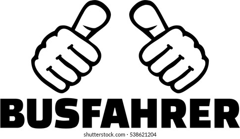 Bus driver with thumbs for Shirts. German word.