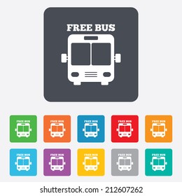 Bus free sign icon. Public transport symbol. Rounded squares 11 buttons. Vector