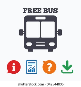 Bus free sign icon. Public transport symbol. Information think bubble, question mark, download and report.