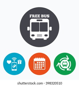 Bus free sign icon. Public transport symbol. Mobile payments, calendar and wifi icons. Bus shuttle.
