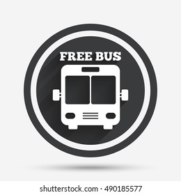 Bus free sign icon. Public transport symbol. Circle flat button with shadow and border. Vector