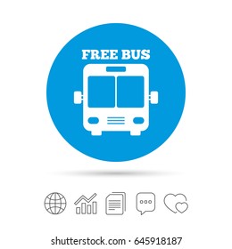Bus free sign icon. Public transport symbol. Copy files, chat speech bubble and chart web icons. Vector