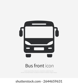 Bus icon silhouette front view. Vector logo of a public transport ,travel bus. Illustration  isolated on white background.