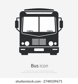 Bus icon silhouette front view isolated on white background. Vector illustration logo of a public transport ,travel bus.