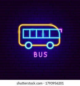 Bus Neon Label. Vector Illustration of Transport Promotion.