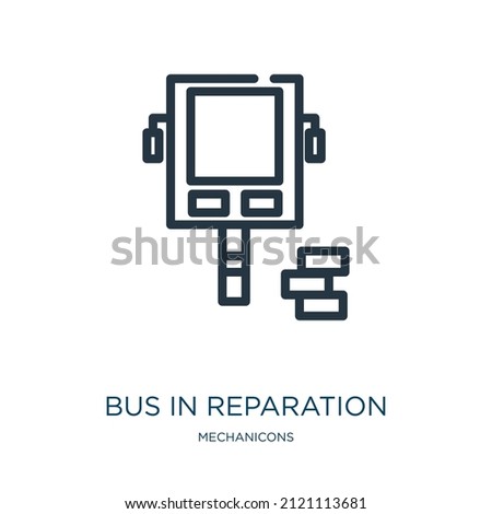 bus in reparation thin line icon. bus, side linear icons from mechanicons concept isolated outline sign. Vector illustration symbol element for web design and apps.