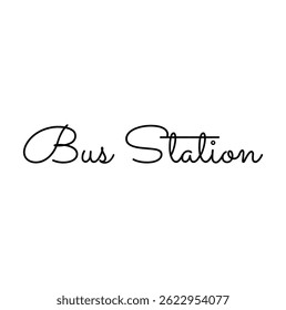bus station text for T-shirt print and other use on white background.