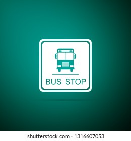 Bus stop sign isolated on green background. Flat design. Vector Illustration