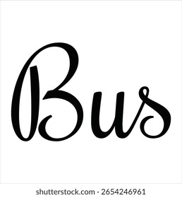 bus text for T-shirt print and other use on white background.
