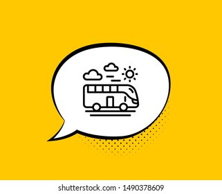 Bus travel line icon. Comic speech bubble. Trip transport sign. Holidays vehicle symbol. Yellow background with chat bubble. Bus travel icon. Colorful banner. Vector