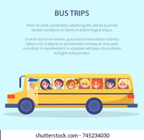 Bus trips vector poster with kids in yellow transport going on excursion. Driver in hat, children looking into window vector illustration banner