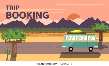 Bus, van trailer riding on the road, mountains and sand on background, sunset, vector creative flat  illustration concept with lettering Trip booking. For posters and covers.