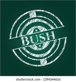 Bush chalk emblem written on a blackboard. Vector Illustration. Detailed.