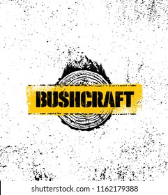 Bushcraft Outdoor Survival Equipment Creative Vector Sign Concept. Camping Gear Design Concept On Rough Textured Background. 