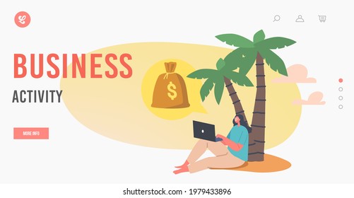 Business Activity Landing Page Template. Freelancer Character under Palm Tree Work on Laptop, Enjoying Freedom and Passive Income on Tropical Beach. Earning in Internet. Cartoon Vector Illustration